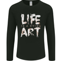 Life is a Dying Art Slogan Pessimist Artist Mens Long Sleeve T-Shirt Black