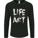 Life is a Dying Art Slogan Pessimist Artist Mens Long Sleeve T-Shirt Black