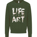 Life is a Dying Art Slogan Pessimist Artist Mens Sweatshirt Jumper Forest Green