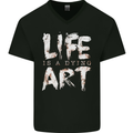 Life is a Dying Art Slogan Pessimist Artist Mens V-Neck Cotton T-Shirt Black
