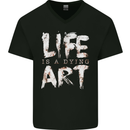 Life is a Dying Art Slogan Pessimist Artist Mens V-Neck Cotton T-Shirt Black