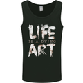Life is a Dying Art Slogan Pessimist Artist Mens Vest Tank Top Black