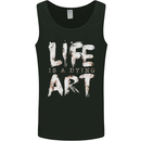 Life is a Dying Art Slogan Pessimist Artist Mens Vest Tank Top Black
