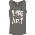 Life is a Dying Art Slogan Pessimist Artist Mens Vest Tank Top Charcoal