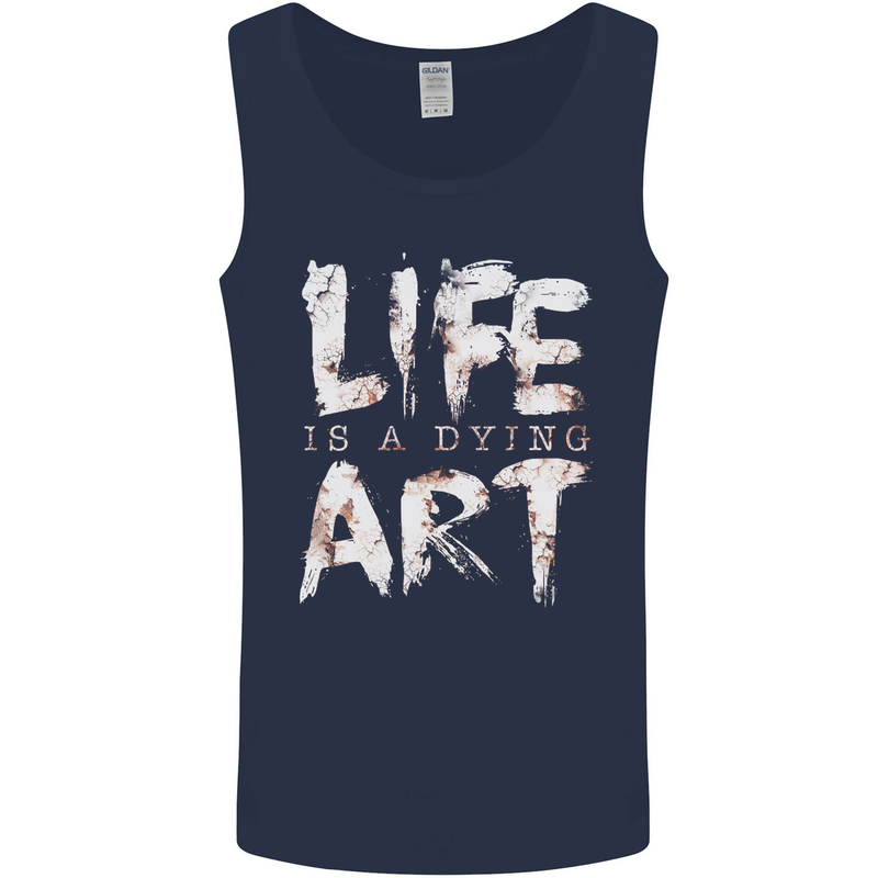 Life is a Dying Art Slogan Pessimist Artist Mens Vest Tank Top Navy Blue