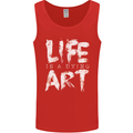 Life is a Dying Art Slogan Pessimist Artist Mens Vest Tank Top Red