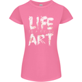 Life is a Dying Art Slogan Pessimist Artist Womens Petite Cut T-Shirt Azalea