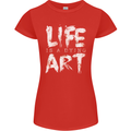 Life is a Dying Art Slogan Pessimist Artist Womens Petite Cut T-Shirt Red