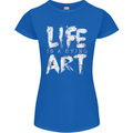 Life is a Dying Art Slogan Pessimist Artist Womens Petite Cut T-Shirt Royal Blue