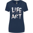Life is a Dying Art Slogan Pessimist Artist Womens Wider Cut T-Shirt Navy Blue