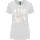Life is a Dying Art Slogan Pessimist Artist Womens Wider Cut T-Shirt White