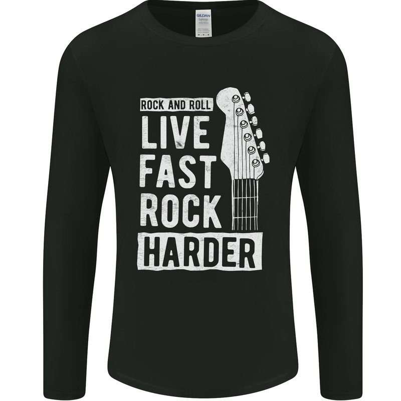 Live Fast Rock Harder Guitar & Roll Music Mens Long Sleeve T-Shirt Black