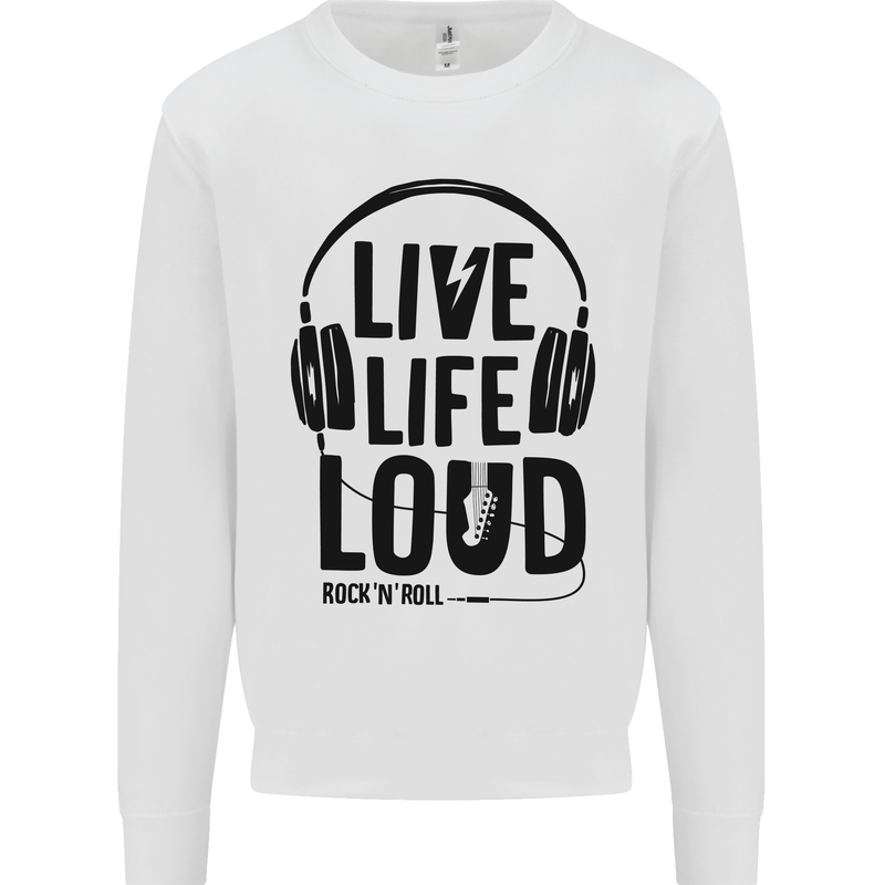 Live Life Loud Rock n Roll Guitar Music Mens Sweatshirt Jumper White