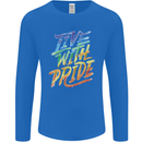 Live With Pride LGBT Gay Pride Mens Long Sleeve T-Shirt Royal Blue