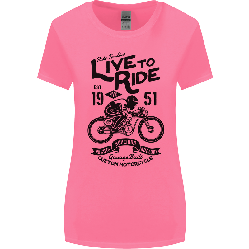 Live to Ride Motorbike Motorcycle Biker Womens Wider Cut T-Shirt Azalea