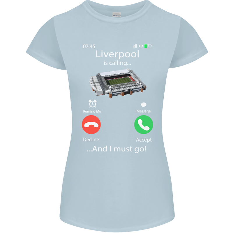 Liverpool Is Calling Funny Football Womens Petite Cut T-Shirt Light Blue