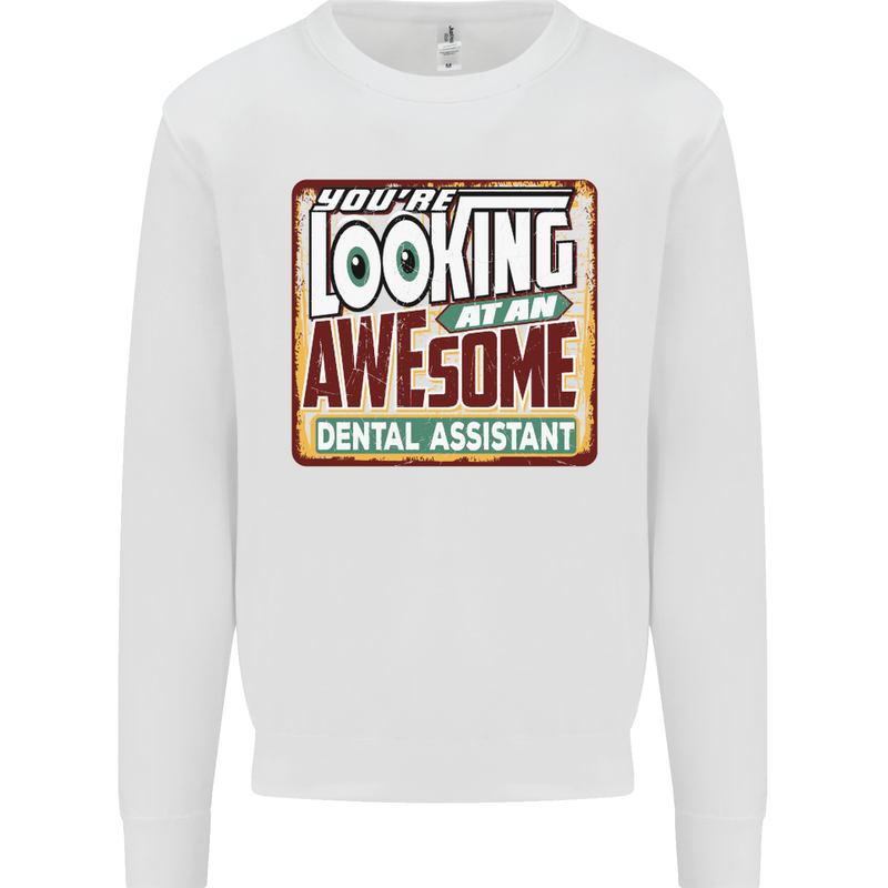 Looking at an Awesome Dental Assistant Mens Sweatshirt Jumper White