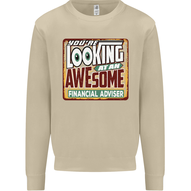 Looking at an Awesome Financial Advisor Mens Sweatshirt Jumper Sand