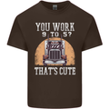 Lorry Driver You Work 9-5? Truck Funny Mens Cotton T-Shirt Tee Top Dark Chocolate