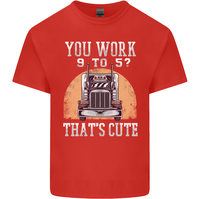 Lorry Driver You Work 9-5? Truck Funny Mens Cotton T-Shirt Tee Top Red