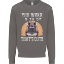 Lorry Driver You Work 9-5? Truck Funny Mens Sweatshirt Jumper Charcoal