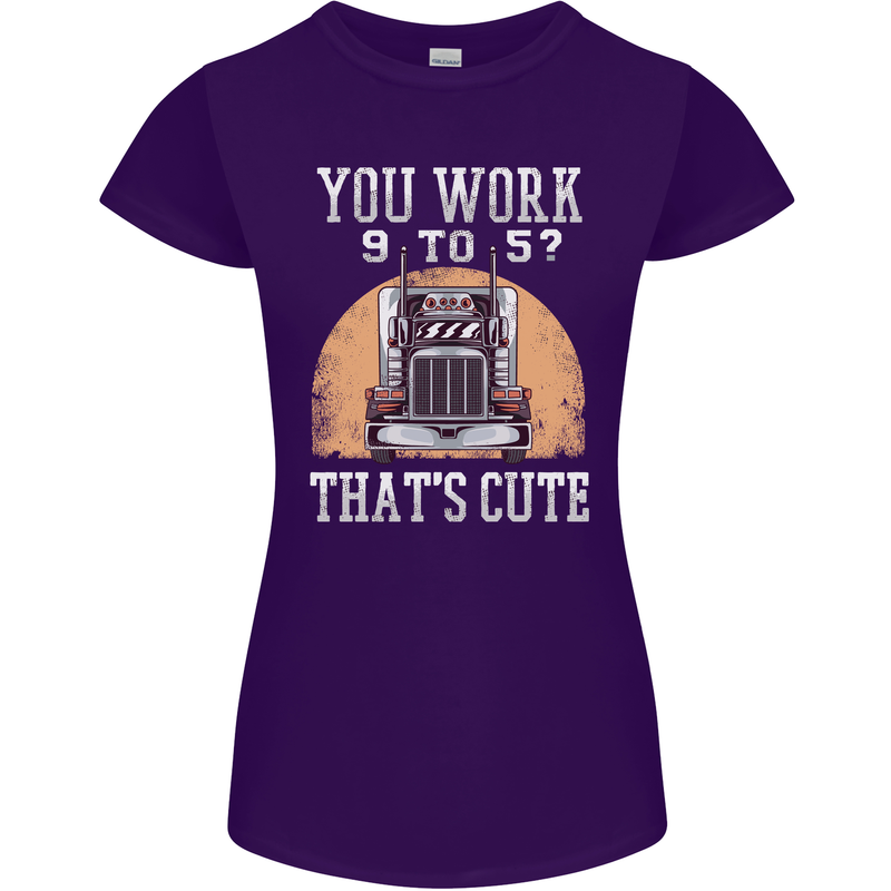 Lorry Driver You Work 9-5? Truck Funny Womens Petite Cut T-Shirt Purple