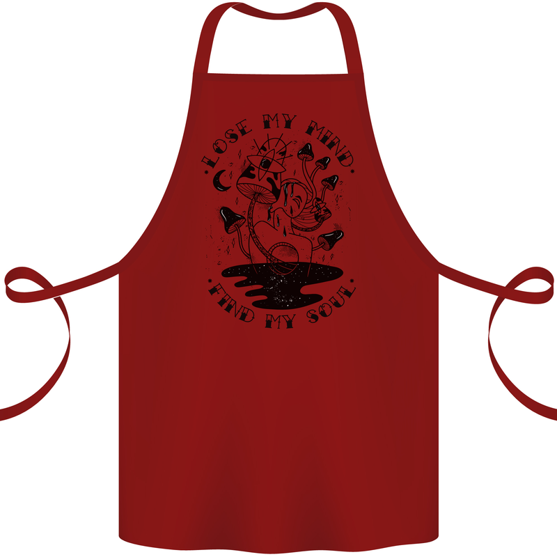 Lose My Mind Funny Magic Mushrooms Drugs Cotton Apron 100% Organic Maroon