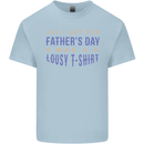 Lousy Father's Day Funny Dad Daddy Papa Mens Cotton T-Shirt Tee Top Light Blue