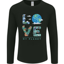 Love My Planet Climate Change Environment Mens Long Sleeve T-Shirt Black