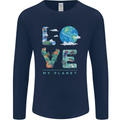 Love My Planet Climate Change Environment Mens Long Sleeve T-Shirt Navy Blue