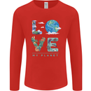 Love My Planet Climate Change Environment Mens Long Sleeve T-Shirt Red