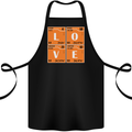 Love Periodic Table Chemistry Geek Funny Cotton Apron 100% Organic Black