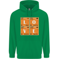 Love Periodic Table Chemistry Geek Funny Mens 80% Cotton Hoodie Irish Green