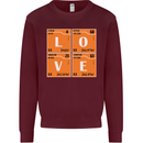 Love Periodic Table Chemistry Geek Funny Mens Sweatshirt Jumper Maroon
