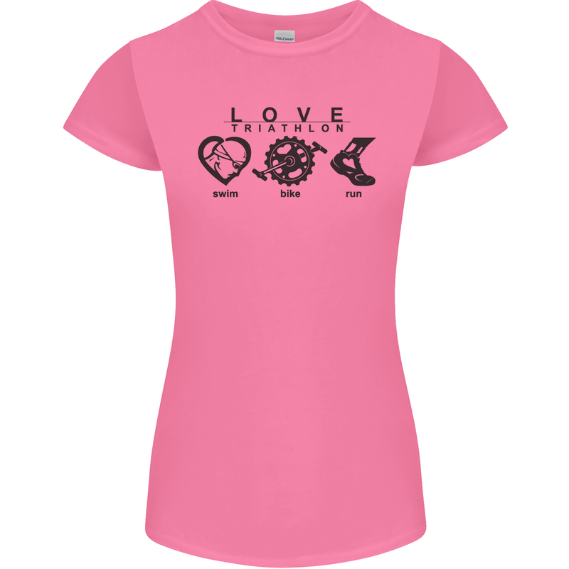 Love Triathlon Running Swimming Cycling Womens Petite Cut T-Shirt Azalea