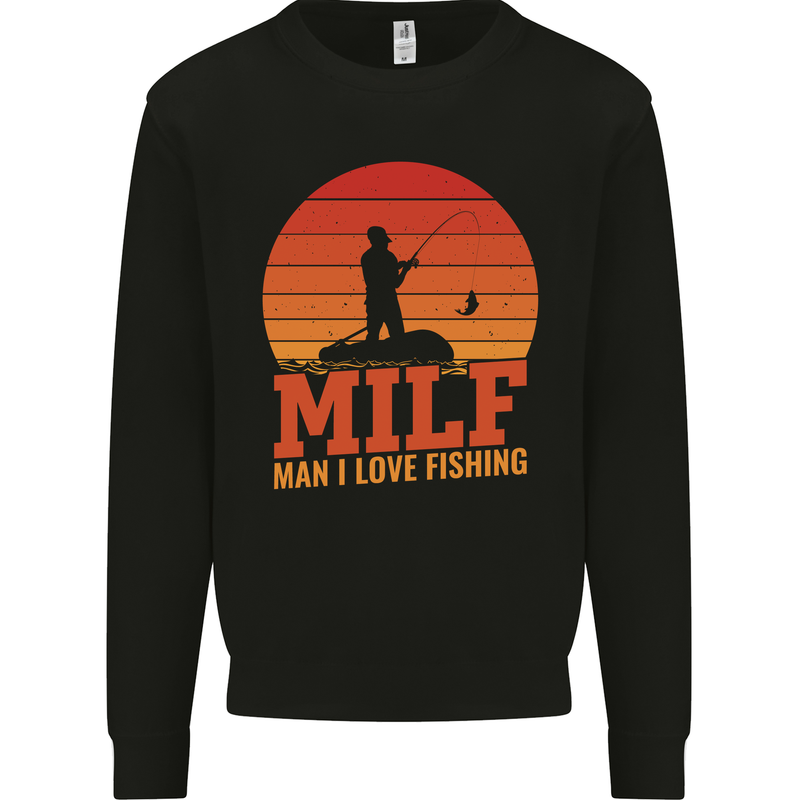 MILF Fishing Funny Fisherman Father's Day Mens Sweatshirt Jumper Black