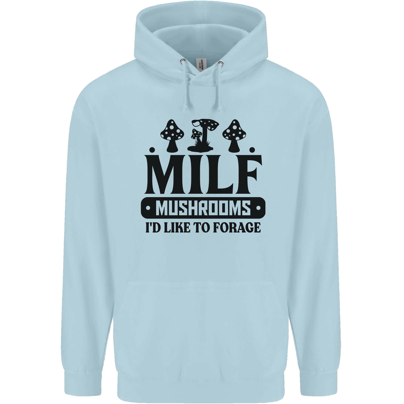 MILF Mushrooms I Like To Forage Childrens Kids Hoodie Light Blue