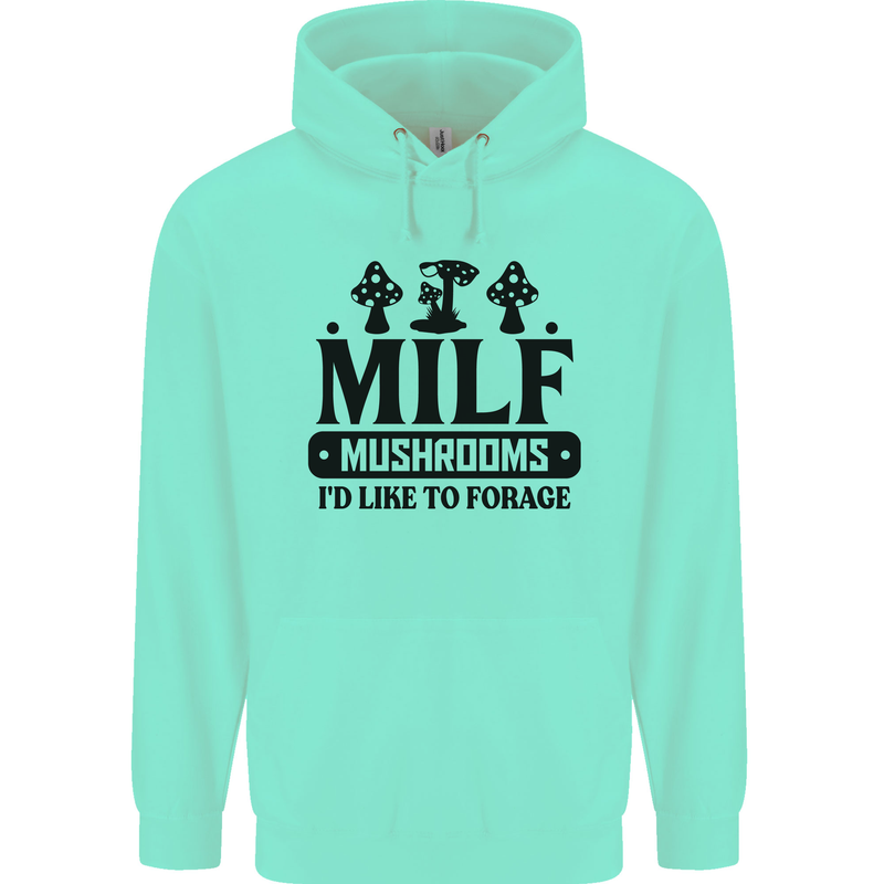 MILF Mushrooms I Like To Forage Childrens Kids Hoodie Peppermint