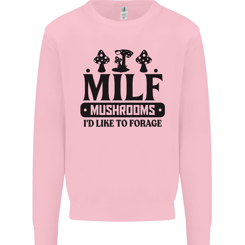 MILF Mushrooms I Like To Forage Kids Sweatshirt Jumper Light Pink