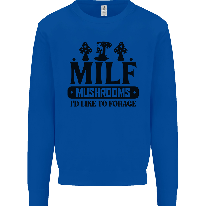 MILF Mushrooms I Like To Forage Kids Sweatshirt Jumper Royal Blue