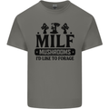 MILF Mushrooms I Like To Forage Mens Cotton T-Shirt Tee Top Charcoal