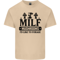 MILF Mushrooms I Like To Forage Mens Cotton T-Shirt Tee Top Sand