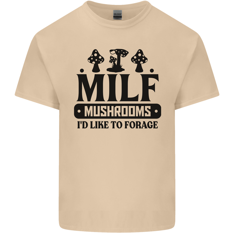 MILF Mushrooms I Like To Forage Mens Cotton T-Shirt Tee Top Sand