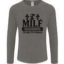 MILF Mushrooms I Like To Forage Mens Long Sleeve T-Shirt Charcoal