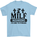 MILF Mushrooms I Like To Forage Mens T-Shirt 100% Cotton Light Blue