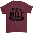 MILF Mushrooms I Like To Forage Mens T-Shirt 100% Cotton Maroon