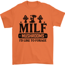 MILF Mushrooms I Like To Forage Mens T-Shirt 100% Cotton Orange