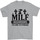 MILF Mushrooms I Like To Forage Mens T-Shirt 100% Cotton Sports Grey
