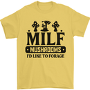 MILF Mushrooms I Like To Forage Mens T-Shirt 100% Cotton Yellow