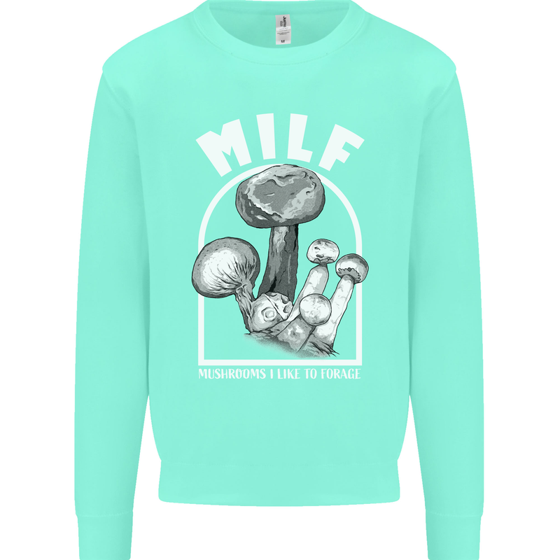 MILF Mushrooms I Like to Forage Kids Sweatshirt Jumper Peppermint